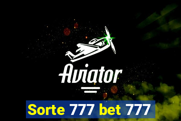 Sorte 777 bet 777